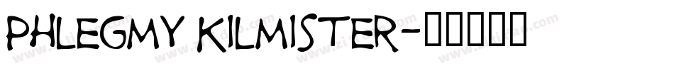 Phlegmy Kilmister字体转换